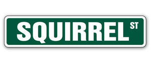 SQUIRREL Street Sign