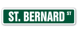 ST. BERNARD Street Sign