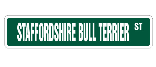 STAFFORDSHIRE BULL TERRIER Street Sign dog lover gift owner veterinarian walker