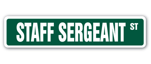 STAFF SERGEANT Street Sign