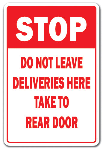 Stop Do Not Leave Deliveries Here Vinyl Decal Sticker