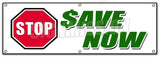 Stop Save Now Banner