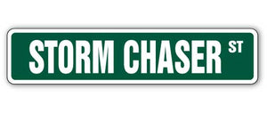 STORM CHASER Street Sign