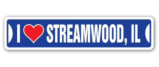 I LOVE STREAMWOOD, ILLINOIS Street Sign