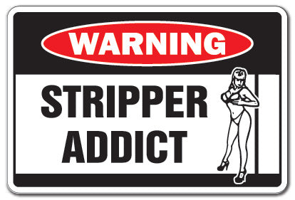 Stripper Addict Vinyl Decal Sticker