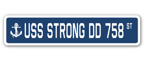 USS STRONG DD 758 Street Sign