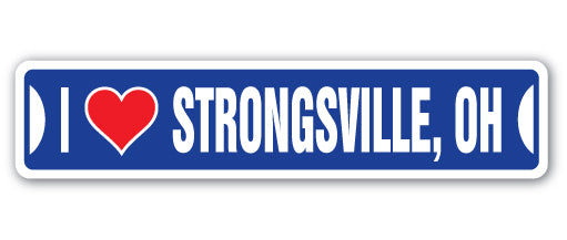 I LOVE STRONGSVILLE, OHIO Street Sign