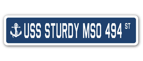 USS STURDY MSO 494 Street Sign