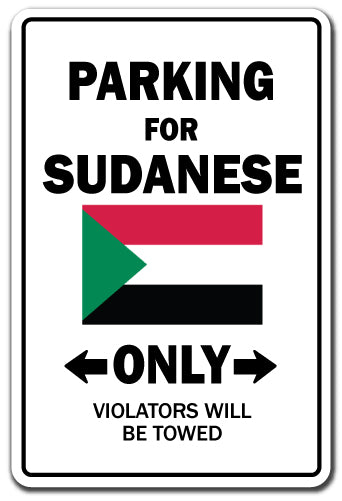 PARKING FOR SUDANESE ONLY Sign