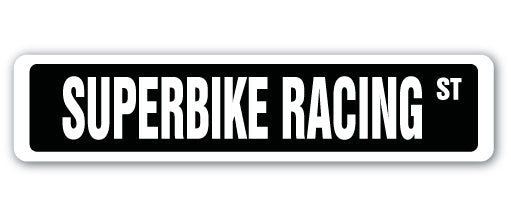 SUPERBIKE RACING Street Sign