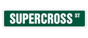 SUPERCROSS Street Sign