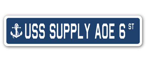 USS SUPPLY AOE 6 Street Sign