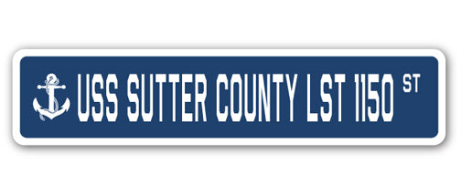 USS SUTTER COUNTY LST 1150 Street Sign