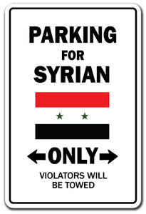 PARKING FOR SYRIAN ONLY Sign