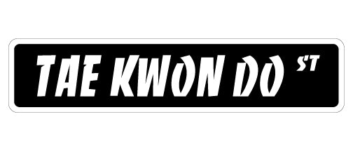 TAE KWON DO Street Sign