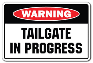 Tailgate In Progress Vinyl Decal Sticker