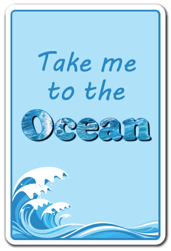 Take Me To The Ocean Vinyl Decal Sticker
