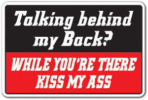 TALKING BEHIND MY BACK Sign