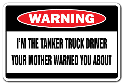 I'm The Tanker Truck Driver Vinyl Decal Sticker