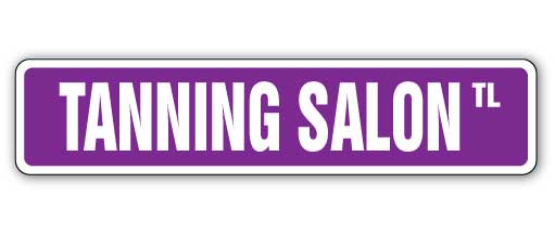 TANNING SALON Street Sign