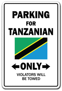 PARKING FOR TANZANIAN ONLY Sign