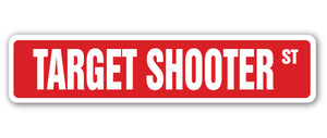 TARGET SHOOTER Street Sign