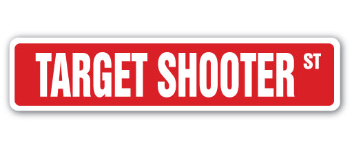 TARGET SHOOTER Street Sign