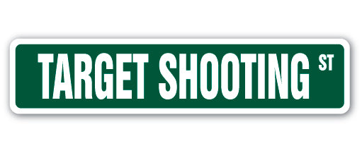 TARGET SHOOTING Street Sign