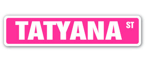 TATYANA Street Sign