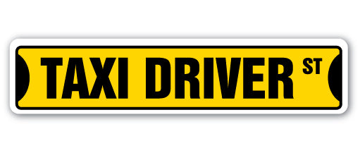 TAXI DRIVER Street Sign