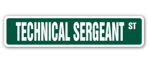 TECHNICAL SERGEANT Street Sign