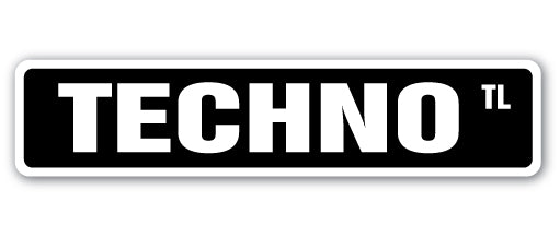 TECHNO Street Sign