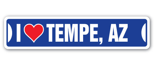 I LOVE TEMPE, ARIZONA Street Sign