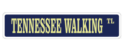 TENNESSEE WALKING HORSE Street Sign