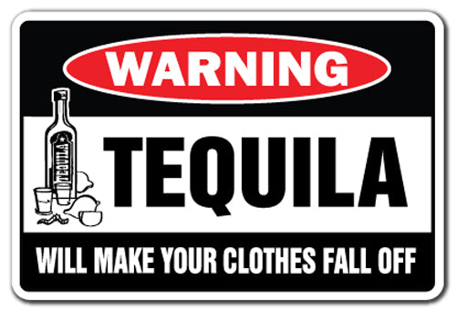 Tequila Will Make Your Clothes Fall Off Vinyl Decal Sticker