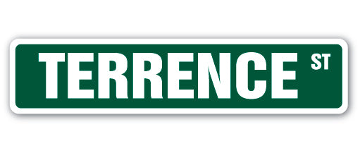 TERRENCE Street Sign