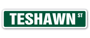 TESHAWN Street Sign