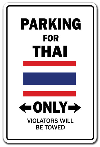 PARKING FOR THAI ONLY Sign