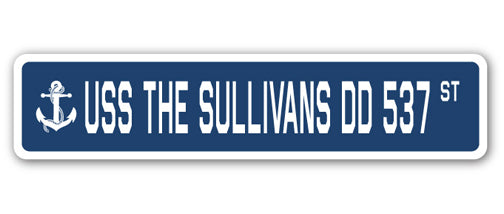 USS THE SULLIVANS DD 537 Street Sign