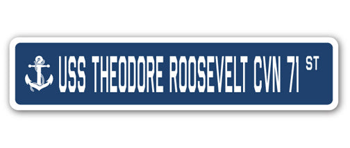 USS THEODORE ROOSEVELT CVN 71 Street Sign