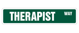 THERAPIST Street Sign