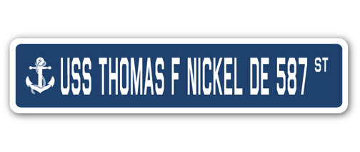 USS THOMAS F NICKEL DE 587 Street Sign
