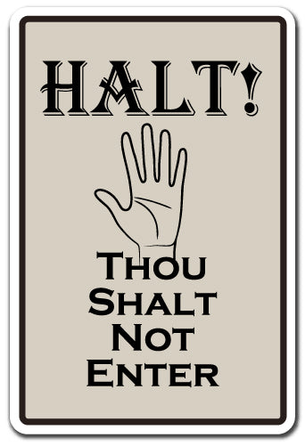 THOU SHALT NOT ENTER Sign