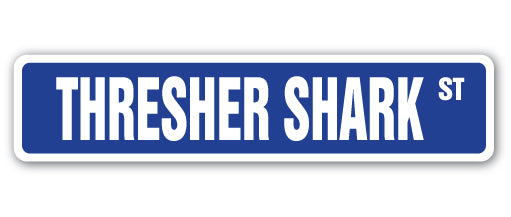 THRESHER SHARK Street Sign