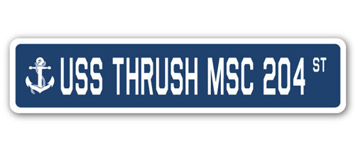 USS THRUSH MSC 204 Street Sign