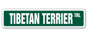 TIBETAN TERRIER Street Sign