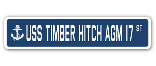 USS TIMBER HITCH AGM 17 Street Sign