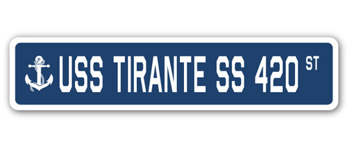 USS TIRANTE SS 420 Street Sign