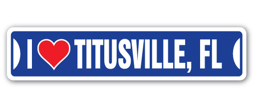 I Love Titusville, Florida Street Vinyl Decal Sticker