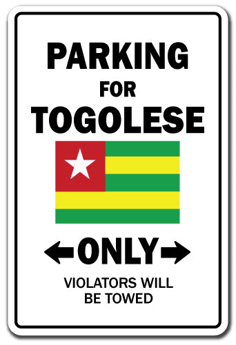 PARKING FOR TOGOLESE ONLY Sign